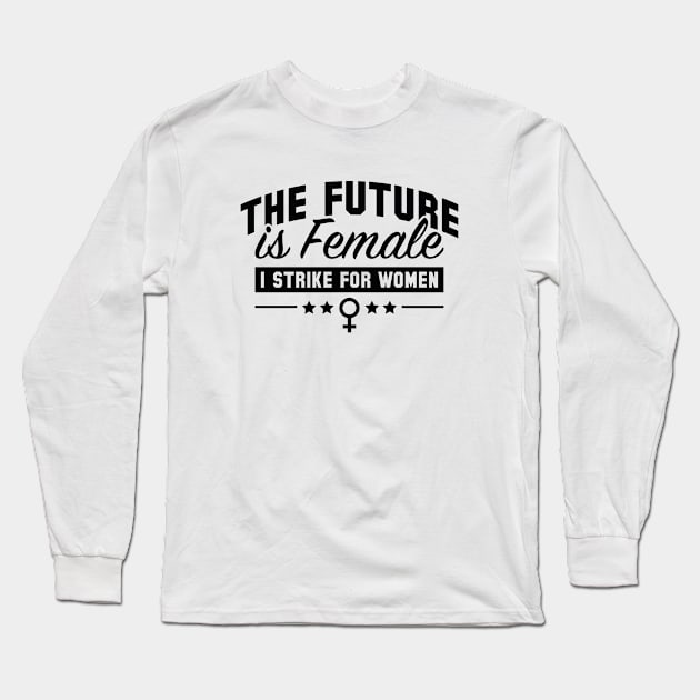 The Future Is Female Long Sleeve T-Shirt by VectorPlanet